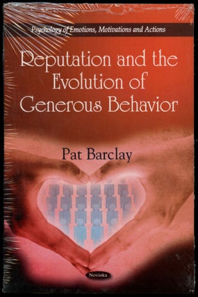 Item #B54283 Reputation and the Evolution of Generous Behavior [Psychology of Emotions,...