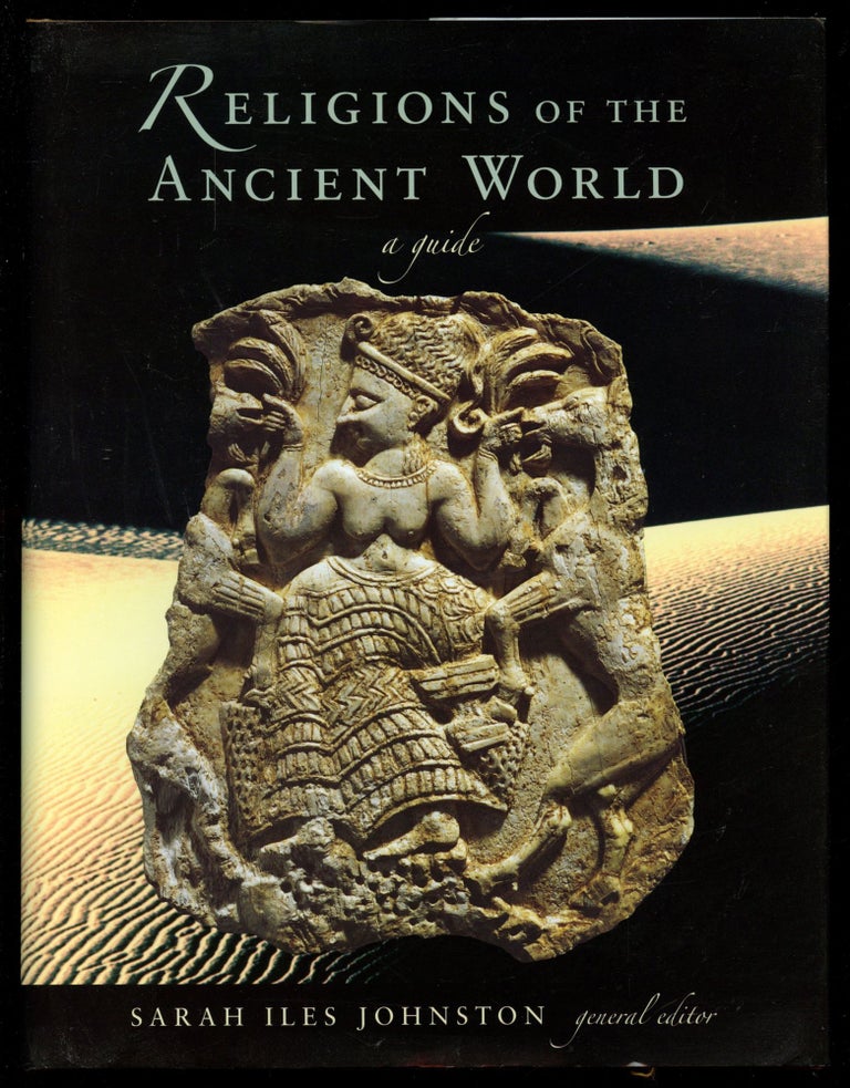 Item #B54317 Religions of the Ancient World: A Guide. Sarah Iles Johnston.