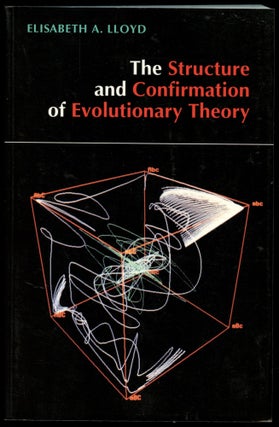 Item #B54341 The Structure and Confirmation of Evolutionary Theory. Elisabeth A. Lloyd