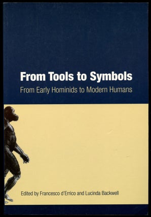 Item #B54389 From Tools to Symbols: From Early Hominids to Modern Humans. Francesco d'Errico,...