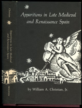 Item #B54411 Apparitions in Late Medieval and Renaissance Spain. William A. Christian