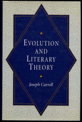 Item #B54434 Evolution and Literary Theory. Joseph Carroll