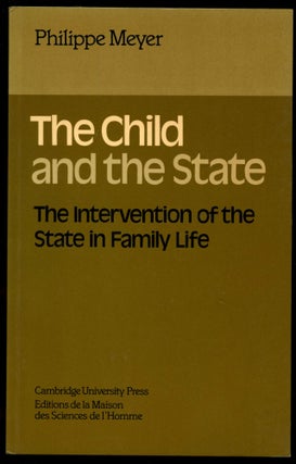 Item #B54494 The Child and the State: The Intervention of the State in Family Life. Philippe...