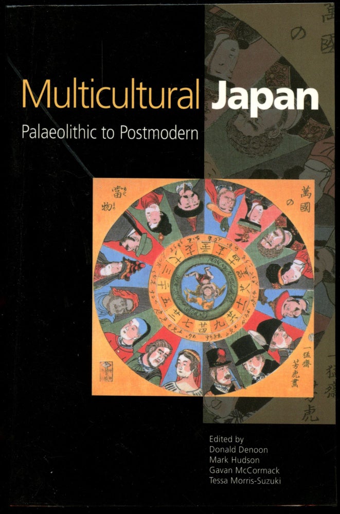 Item #B54503 Multicultural Japan: Palaeolithic to Postmodern. Donald Denoon, Mark Hudson, Gavan McCormack, Tessa Morris-Suzuki.