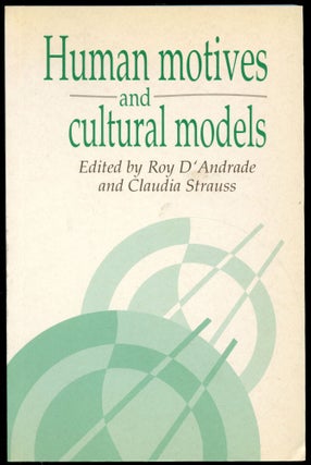 Item #B54510 Human Motives and Cultural Models. Roy G. D'Andrade, Claudia Strauss