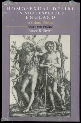 Item #B54526 Homosexual Desire in Shakespeare's England: A Cultural Poetics. Bruce R. Smith