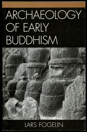 Item #B54582 Archaeology of Early Buddhism. Lars Fogelin