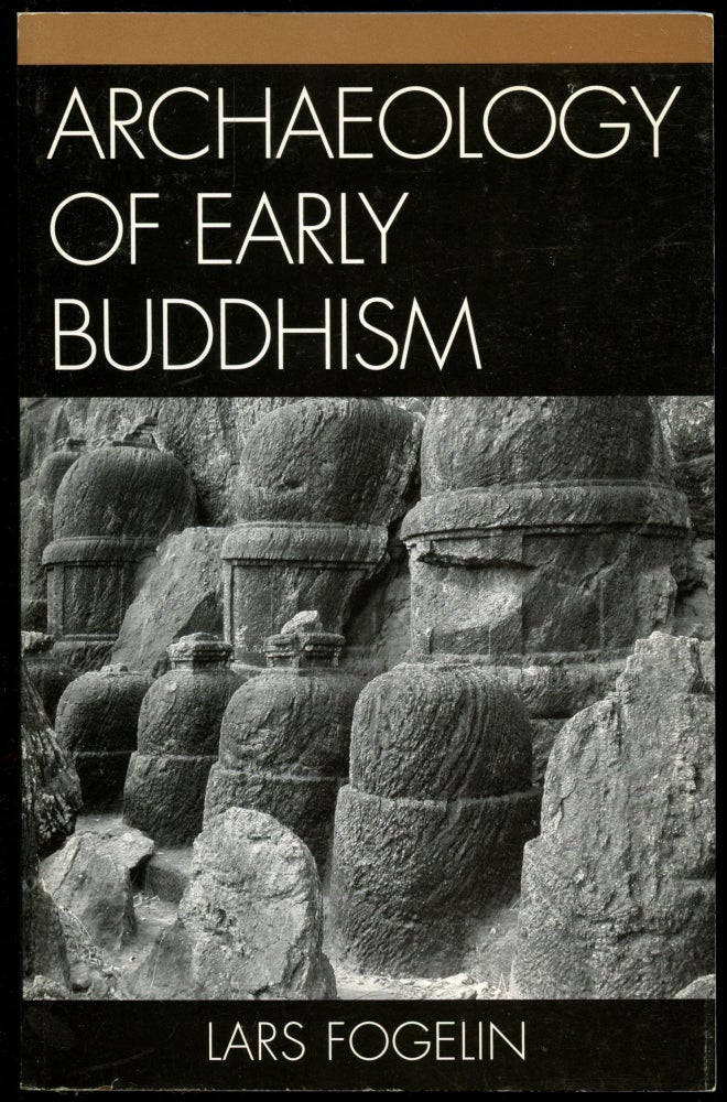 Item #B54582 Archaeology of Early Buddhism. Lars Fogelin.