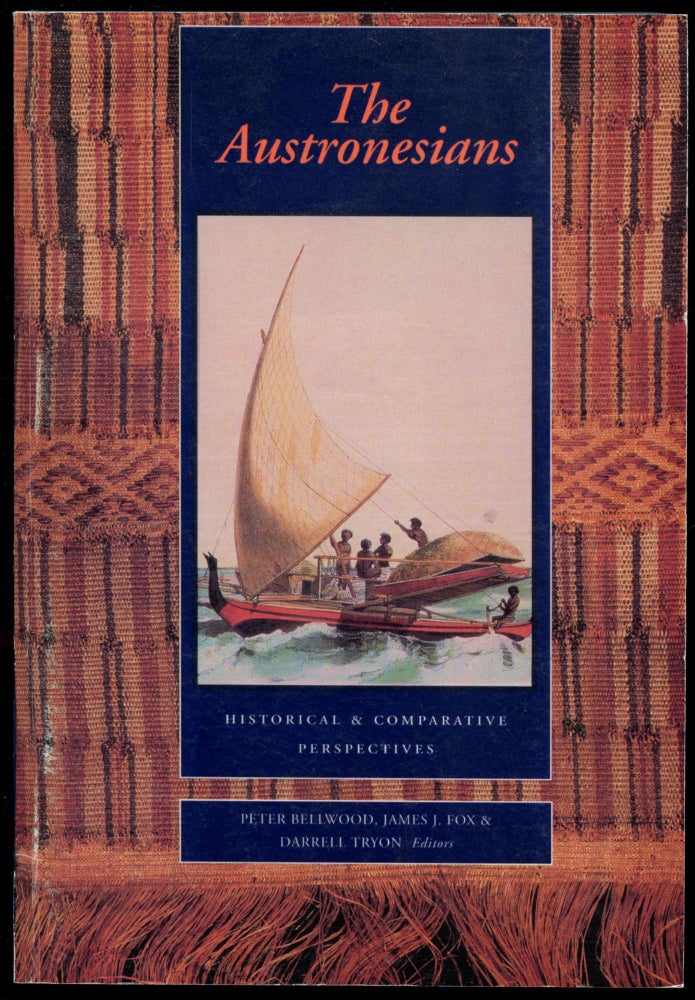 Item #B54592 The Austronesians: Historical and Comparative Perspectives. Peter Bellwood, James J. Fox, Darrell Tryon.