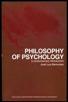 Item #B54597 Philosophy of Psychology: A Contemporary Introduction. Jose Luis Bermudez