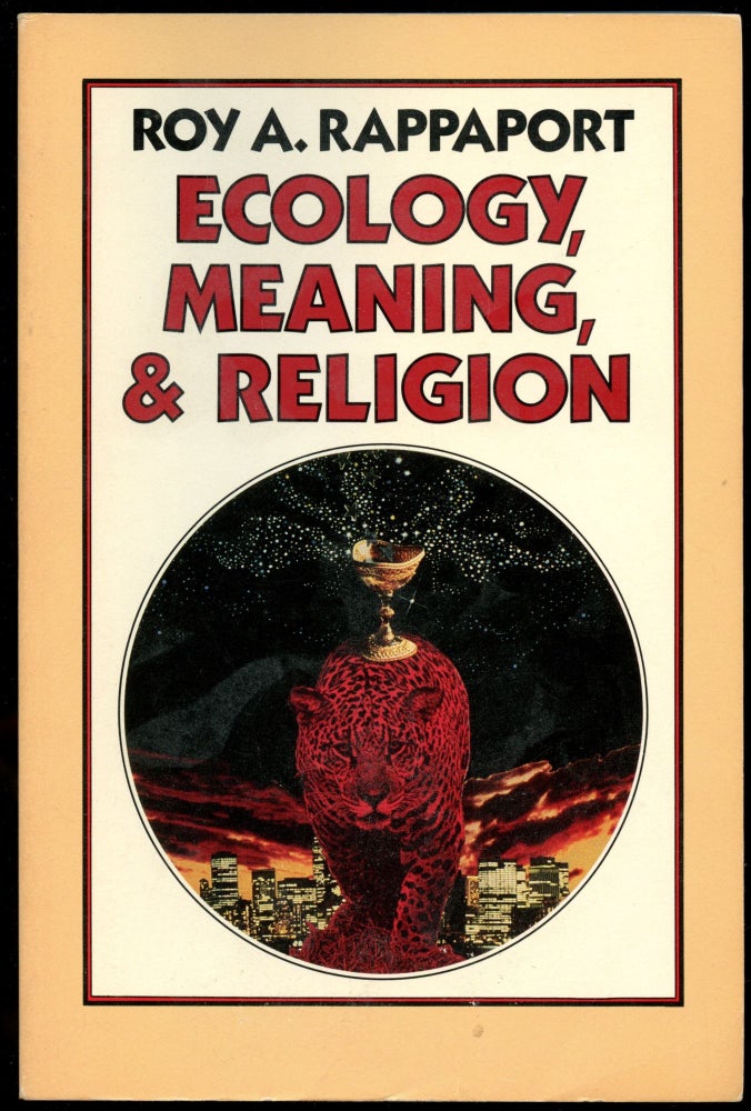 Item #B54623 Ecology, Meaning, and Religion. Roy A. Rappaport.