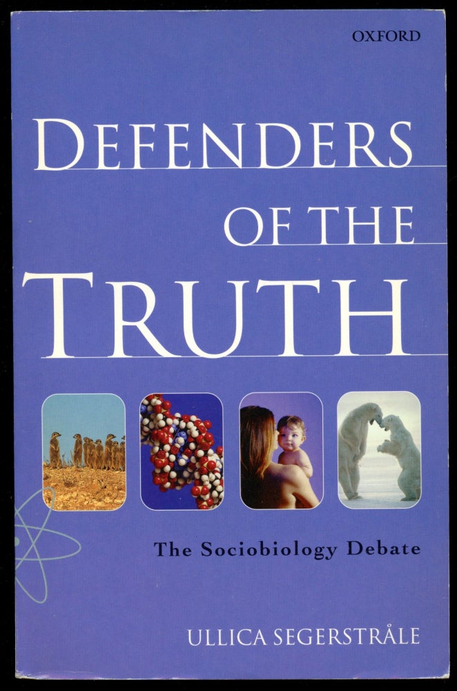 Item #B54626 Defenders of the Truth: The Sociological Debate. Ullica Segerstrale.