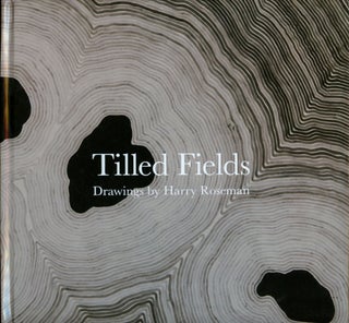 Item #B54648 Tilled Fields: Drawings by Harry Roseman. Harry Roseman