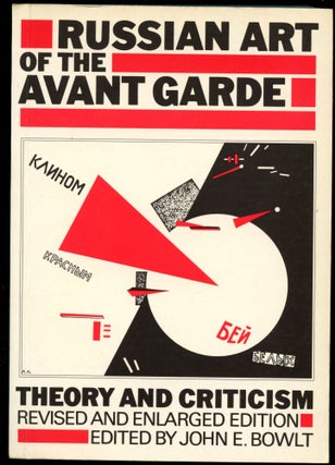 Item #B54743 Russian Art of the Avant-Garde Theory and Criticism 1902-1934. John E. Bowlt