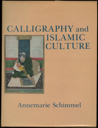 Item #B54880 Calligraphy and Islamic Culture. Annemarie Schimmel