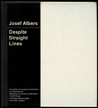 Item #B54881 Josef Albers: Despite Straight Lines. Josef Albers, Francois Bucher