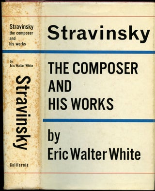 Item #B54906 Stravinsky: The Composer and his Works. Eric Walter White