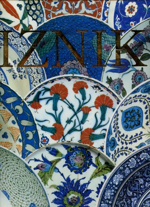 Item #B54928 Iznik: The Pottery of Ottoman Turkey. Nurhan Atasoy, Julian Raby, Yanni Petsopoulos
