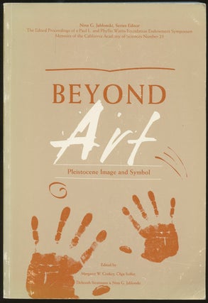 Item #B55053 Beyond Art: Pleistocene Image and Symbol [Memoirs of the California Academy of...