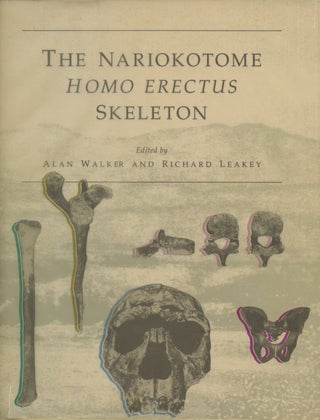 Item #B55059 The Nariokotome Homo Erectus Skeleton [Inscribed by editor Walker!]. Alan Walker,...