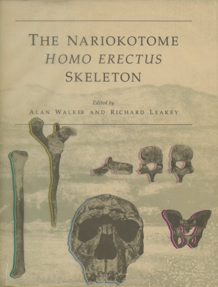 Item #B55059 The Nariokotome Homo Erectus Skeleton [Inscribed by editor Walker!]. Alan Walker, Richard Leakey.