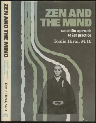 Item #B55092 Zen and the Mind: Scientific Approach to Zen Practice. Tomio Hirai