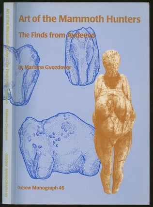 Item #B55093 Art of the Mammoth Hunters: The Finds from Avdeevo. Mariana Gvozdover