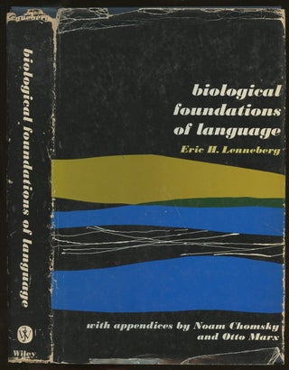 Item #B55095 Biological Foundations of Language. Eric H. Lenneberg, Noam Chomsky, Otto Marx