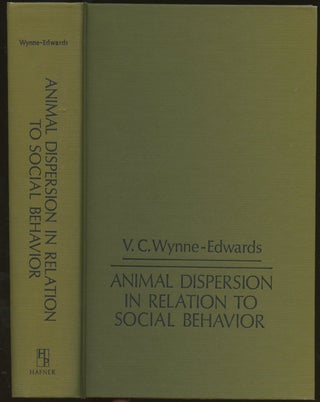 Item #B55115 Animal Dispersion in Relation to Social Behaviour. V. C. Wynne-Edwards