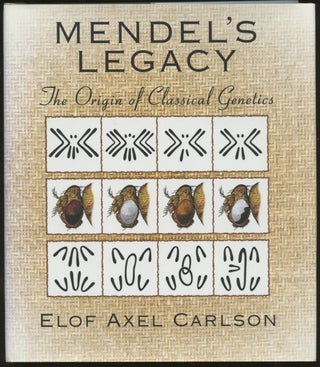 Item #B55264 Mendel's Legacy: The Origin of Classical Genetics. Elof Axel Carlson