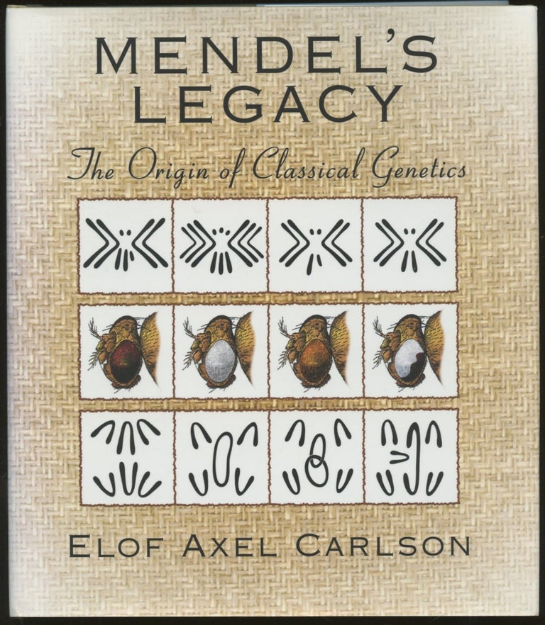 Item #B55264 Mendel's Legacy: The Origin of Classical Genetics. Elof Axel Carlson.