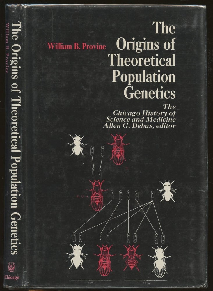Item #B55266 The Origins of Theoretical Population Genetics. William B. Provine.