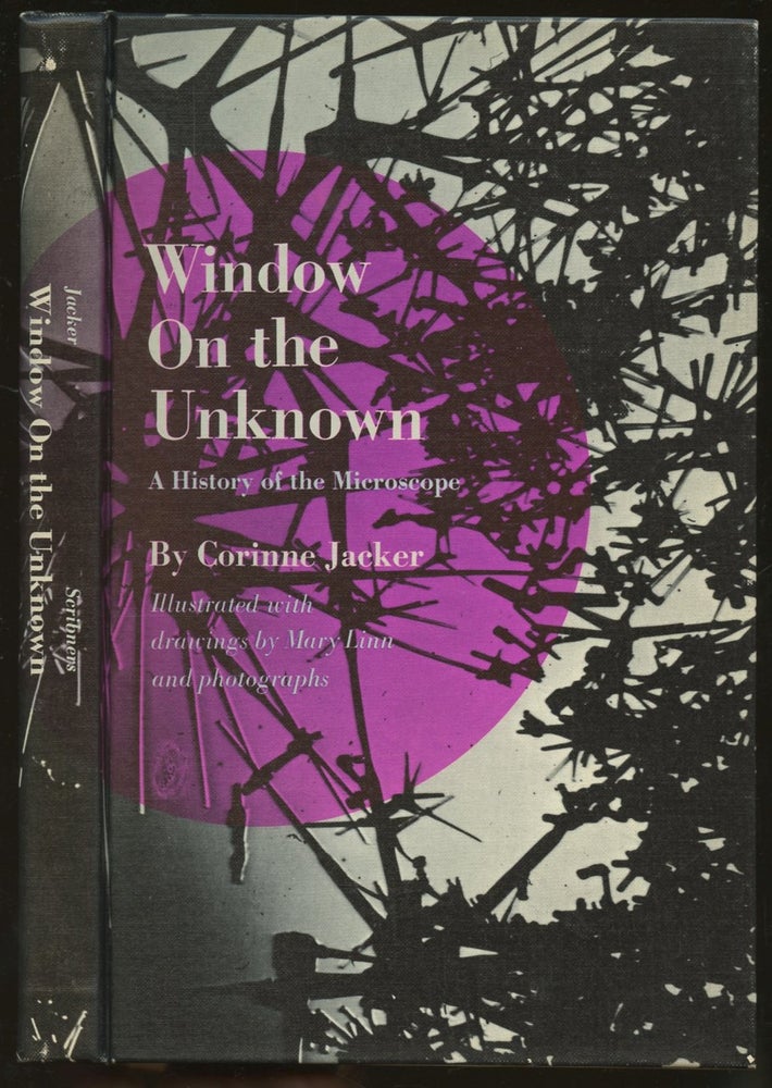 Item #B55267 Window on the Unknown: A History of the Microscope. Corinne Jacker.