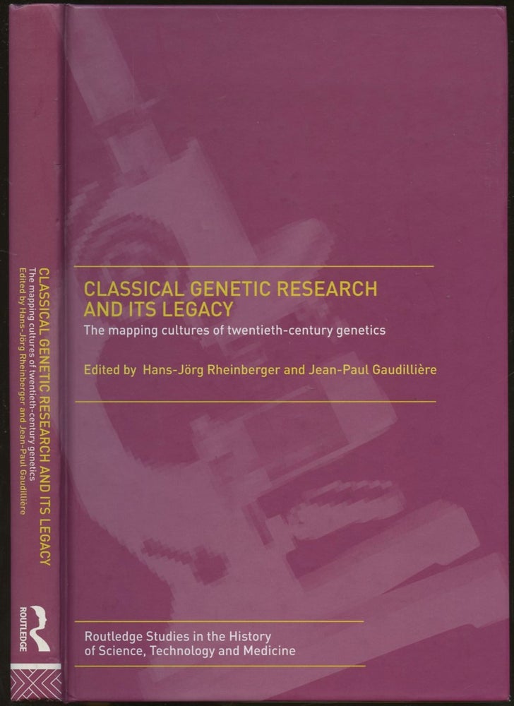 Item #B55268 Classical Genetic Research and Its Legacy: The Mapping Cultures of Twentieth-Century Genetics. Hans-Jorg Rheinberger, Jean-Paul Gaudilliere.