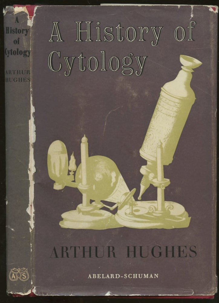 Item #B55270 A History of Cytology. Arthur Hughes.