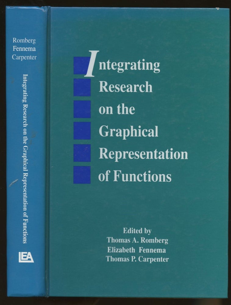 Item #B55290 Integrating Research on the Graphical Representation of Functions. Thomas A. Romberg, Elizabeth Fennema, Thomas P. Carpenter.