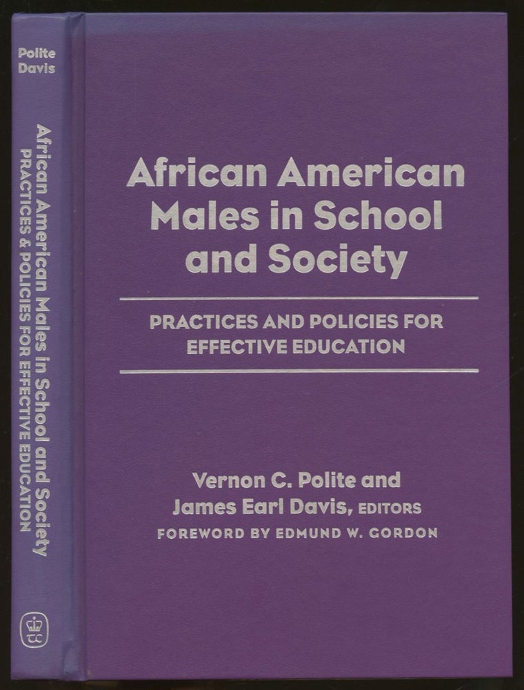 Item #B55306 African American Males in School and Society: Practices and Policies for Effective Education. Vernon C. Polite, James Earl Davis.