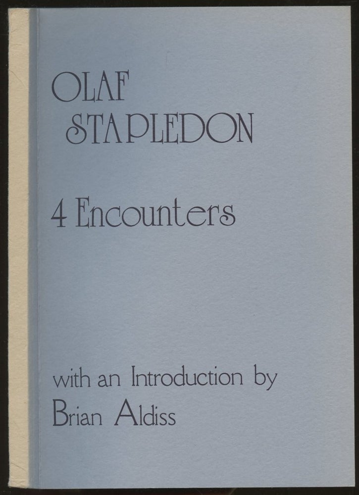 Item #B55341 4 Encounters. Olaf Stapledon, Brian Aldiss, Richard Kirby.