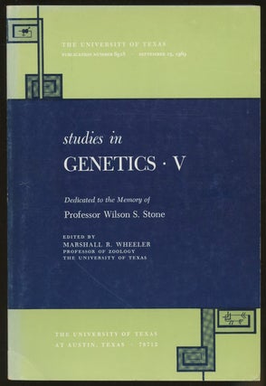 Item #B55352 Studies in Genetics: V--Dedicated to the Memory of Professor Wilson S. Stone [This...