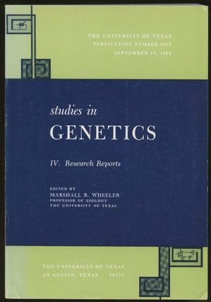 Item #B55353 Studies in Genetics: IV. Research Reports [This volume only!]. Marshall R. Wheeler
