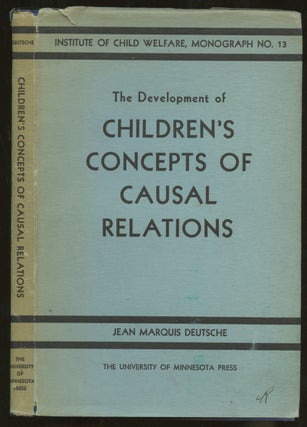 Item #B55361 The Development of Children's Concepts of Causal Relations. Jean Marquis Deutsche