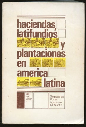 Item #B55415 Haciendas, Latifundios y Plantaciones en America Latina. Enrique Florescano
