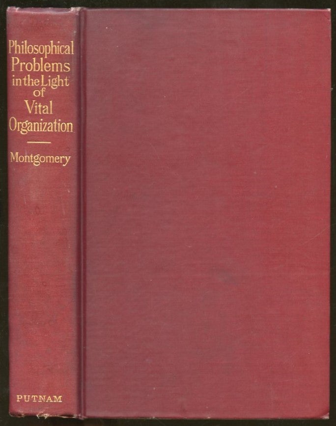 Item #B55421 Philosophical Problems in the Light of Vital Organization. Edmund Montgomery.