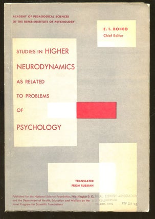 Item #B55423 Studies in Higher Neurodynamics as Related to Problems of Psychology. E. I. Boiko