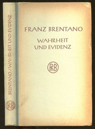 Item #B55427 Wahrheit und Evidenz. Franz Brentano, Oskar Kraus