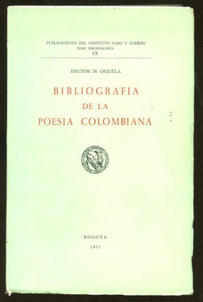 Item #B55441 Bibliografia de la Poesia Colombiana. Hector H. Orjuela