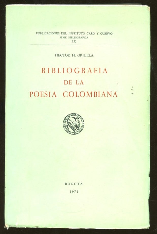 Item #B55441 Bibliografia de la Poesia Colombiana. Hector H. Orjuela.