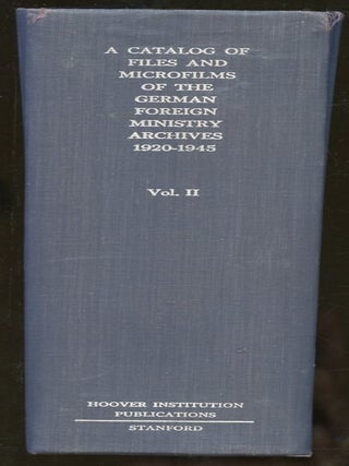Item #B55442 A Catalog of Files and Microfilms of the German Foreign Ministry Archives 1920-1945:...