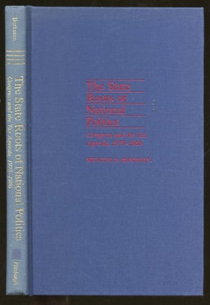 Item #B55443 The State Roots of National Politics: Congress and the Tax Agenda, 1978-1986....