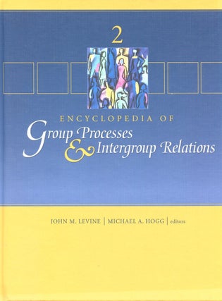 Item #B55521 Encyclopedia of Group Processes & Intergroup Relations: Volume 2 [This volume...